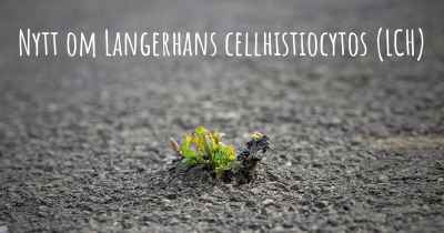 Nytt om Langerhans cellhistiocytos (LCH)
