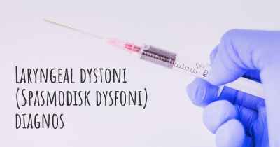 Laryngeal dystoni (Spasmodisk dysfoni) diagnos