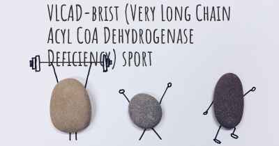 VLCAD-brist (Very Long Chain Acyl CoA Dehydrogenase Deficiency) sport