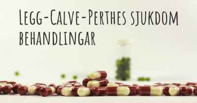 Legg-Calve-Perthes sjukdom behandlingar