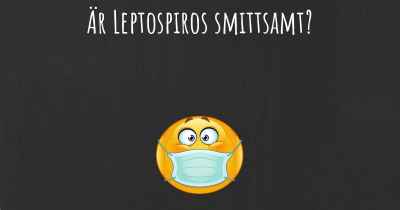Är Leptospiros smittsamt?