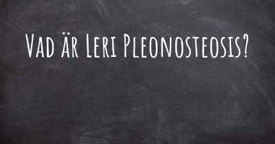 Vad är Leri Pleonosteosis?