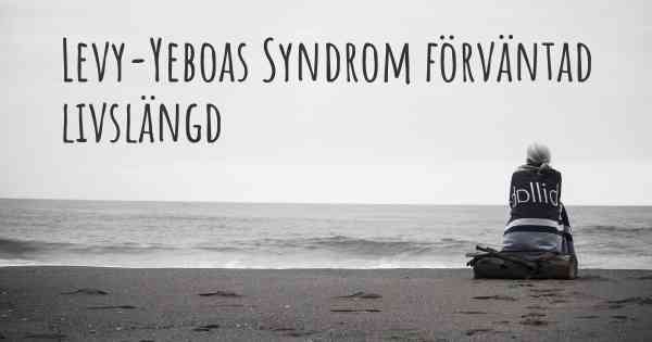 Levy-Yeboas Syndrom förväntad livslängd
