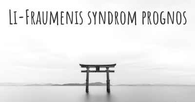 Li-Fraumenis syndrom prognos
