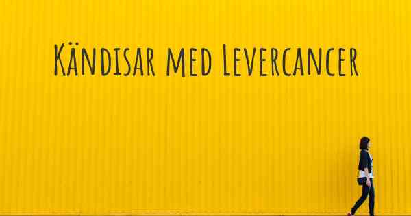 Kändisar med Levercancer