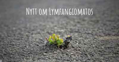 Nytt om Lymfangiomatos