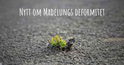 Nytt om Madelungs deformitet