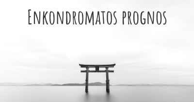 Enkondromatos prognos