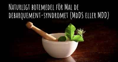 Naturligt botemedel för Mal de debarquement-syndromet (MdDS eller MDD)