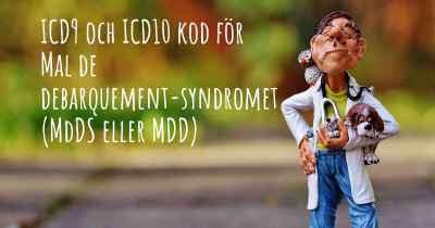 ICD9 och ICD10 kod för Mal de debarquement-syndromet (MdDS eller MDD)