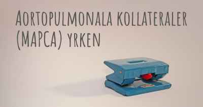 Aortopulmonala kollateraler (MAPCA) yrken