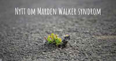 Nytt om Marden Walker syndrom