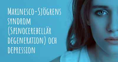 Marinesco-Sjögrens syndrom (Spinocerebellär degeneration) och depression
