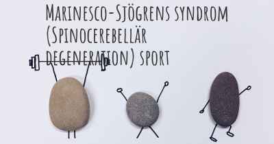 Marinesco-Sjögrens syndrom (Spinocerebellär degeneration) sport