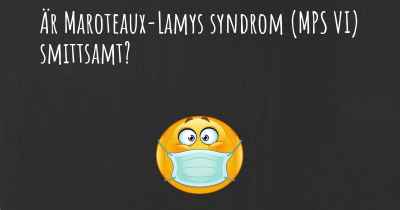 Är Maroteaux-Lamys syndrom (MPS VI) smittsamt?