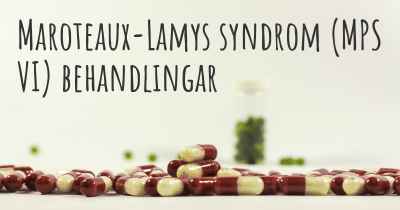 Maroteaux-Lamys syndrom (MPS VI) behandlingar