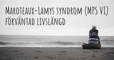 Maroteaux-Lamys syndrom (MPS VI) förväntad livslängd