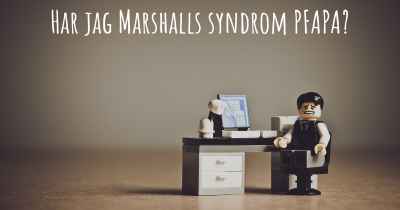 Har jag Marshalls syndrom PFAPA?