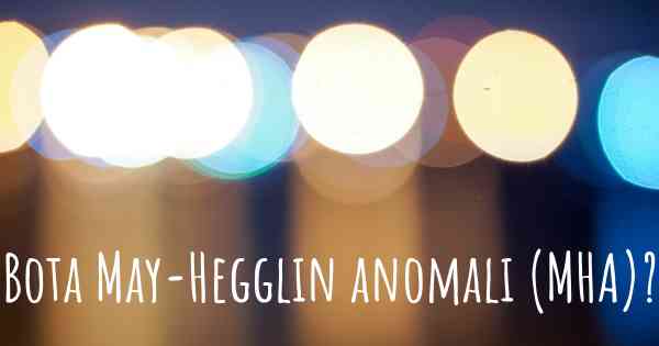 Bota May-Hegglin anomali (MHA)?