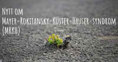 Nytt om Mayer-Rokitansky-Küster-Hauser-syndrom (MRKH)