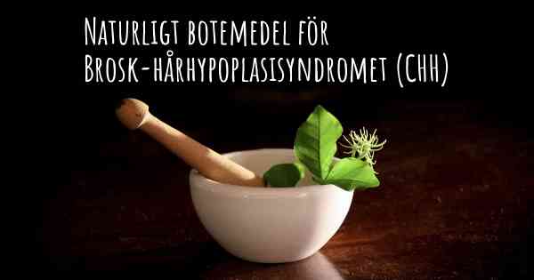 Naturligt botemedel för Brosk-hårhypoplasisyndromet (CHH)