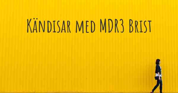 Kändisar med MDR3 Brist