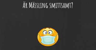 Är Mässling smittsamt?