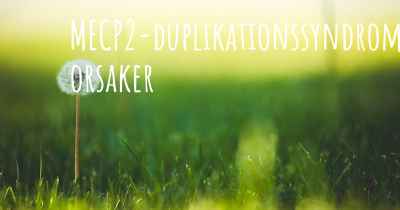 MECP2-duplikationssyndromet orsaker