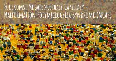 Förekomst Megalencephaly Capillary Malformation Polymicrogyria Syndrome (MCAP)