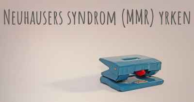 Neuhausers syndrom (MMR) yrken
