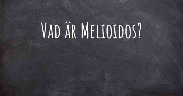 Vad är Melioidos?