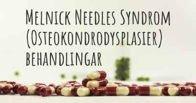Melnick Needles Syndrom (Osteokondrodysplasier) behandlingar