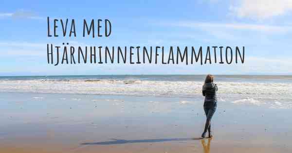 Leva med Hjärnhinneinflammation