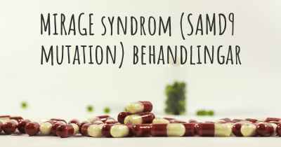 MIRAGE syndrom (SAMD9 mutation) behandlingar