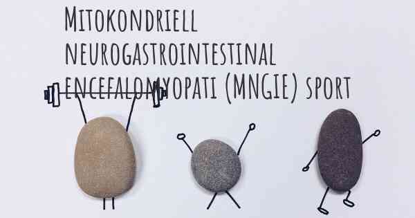 Mitokondriell neurogastrointestinal encefalomyopati (MNGIE) sport