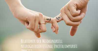 Relationer och Mitokondriell neurogastrointestinal encefalomyopati (MNGIE)