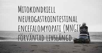 Mitokondriell neurogastrointestinal encefalomyopati (MNGIE) förväntad livslängd