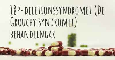 18p-deletionssyndromet (De Grouchy syndromet) behandlingar