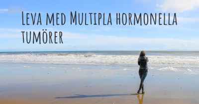 Leva med Multipla hormonella tumörer