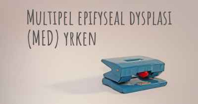 Multipel epifyseal dysplasi (MED) yrken