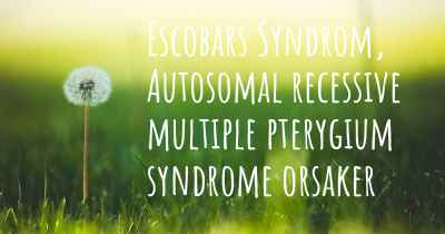 Escobars Syndrom, Autosomal recessive multiple pterygium syndrome orsaker