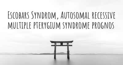 Escobars Syndrom, Autosomal recessive multiple pterygium syndrome prognos