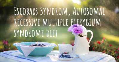 Escobars Syndrom, Autosomal recessive multiple pterygium syndrome diet