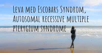 Leva med Escobars Syndrom, Autosomal recessive multiple pterygium syndrome