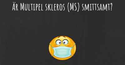 Är Multipel skleros (MS) smittsamt?