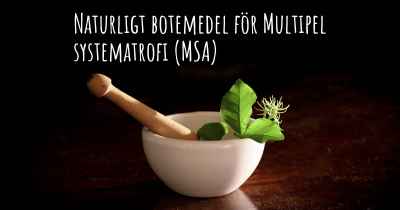 Naturligt botemedel för Multipel systematrofi (MSA)
