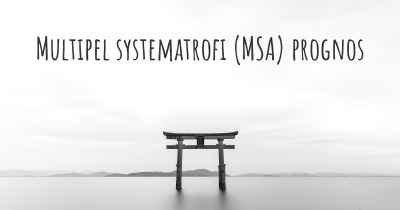 Multipel systematrofi (MSA) prognos