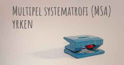 Multipel systematrofi (MSA) yrken