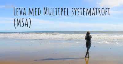 Leva med Multipel systematrofi (MSA)