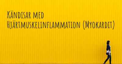 Kändisar med Hjärtmuskelinflammation (Myokardit)